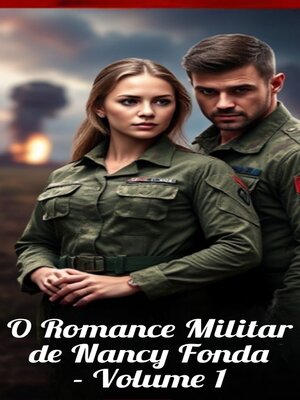 cover image of O Romance Militar de Nancy Fonda--Volume 1